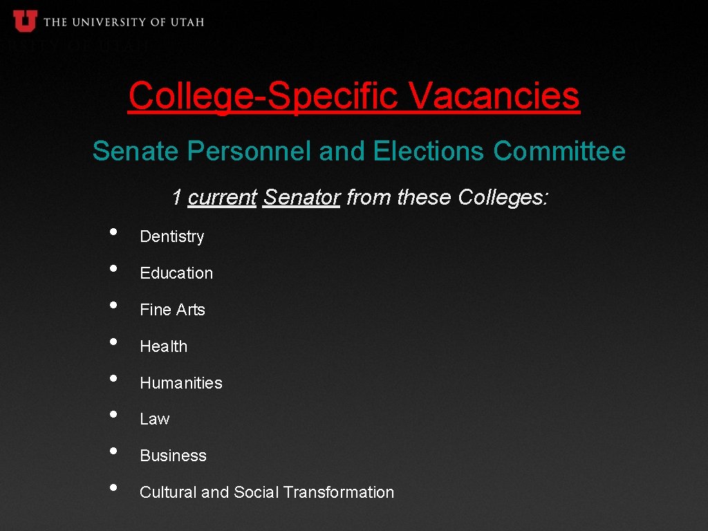 College-Specific Vacancies Senate Personnel and Elections Committee 1 current Senator from these Colleges: •