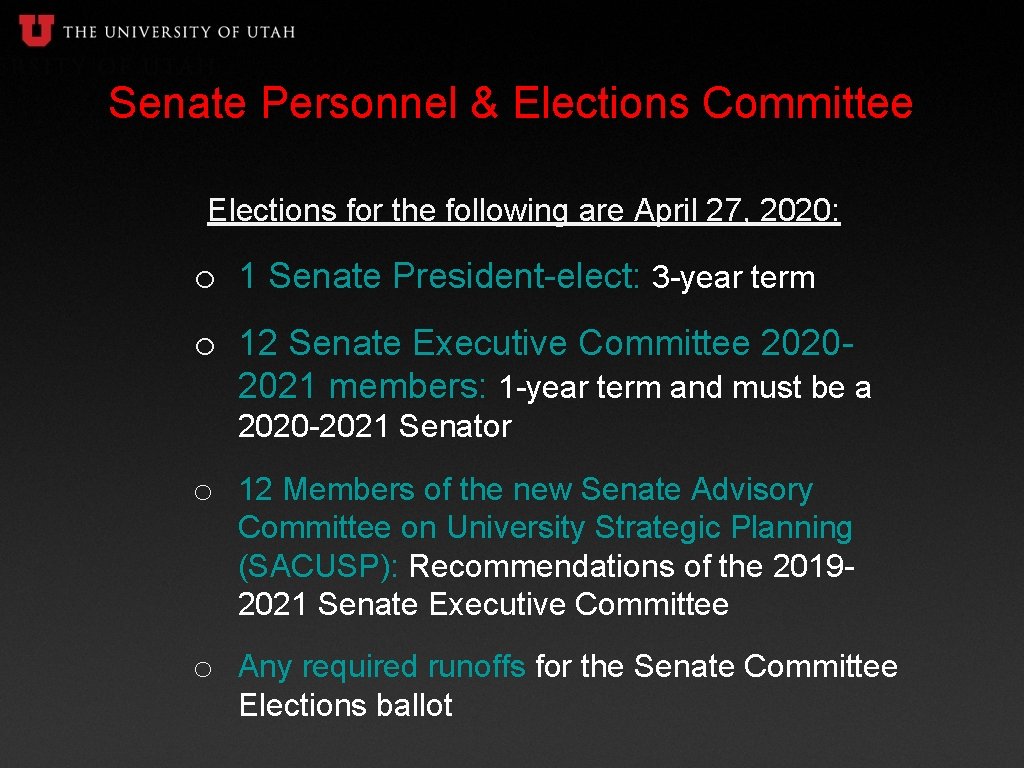 Senate Personnel & Elections Committee Elections for the following are April 27, 2020: o