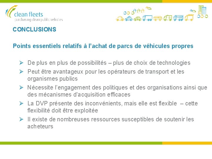 CONCLUSIONS Points essentiels relatifs à l’achat de parcs de véhicules propres Ø De plus