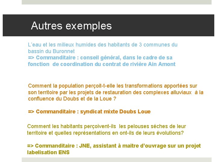 Autres exemples L’eau et les milieux humides habitants de 3 communes du bassin du