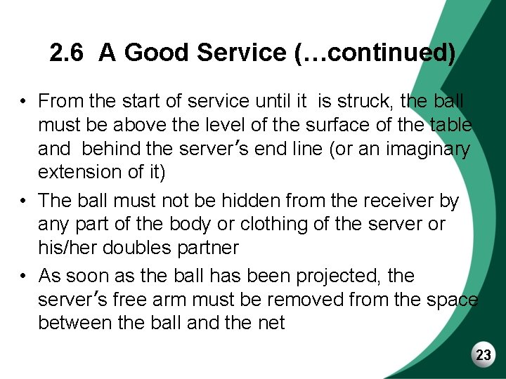 2. 6 A Good Service (…continued) • From the start of service until it