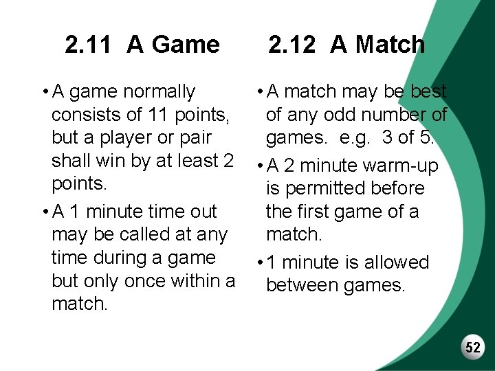 2. 11 A Game 2. 12 A Match • A game normally consists of