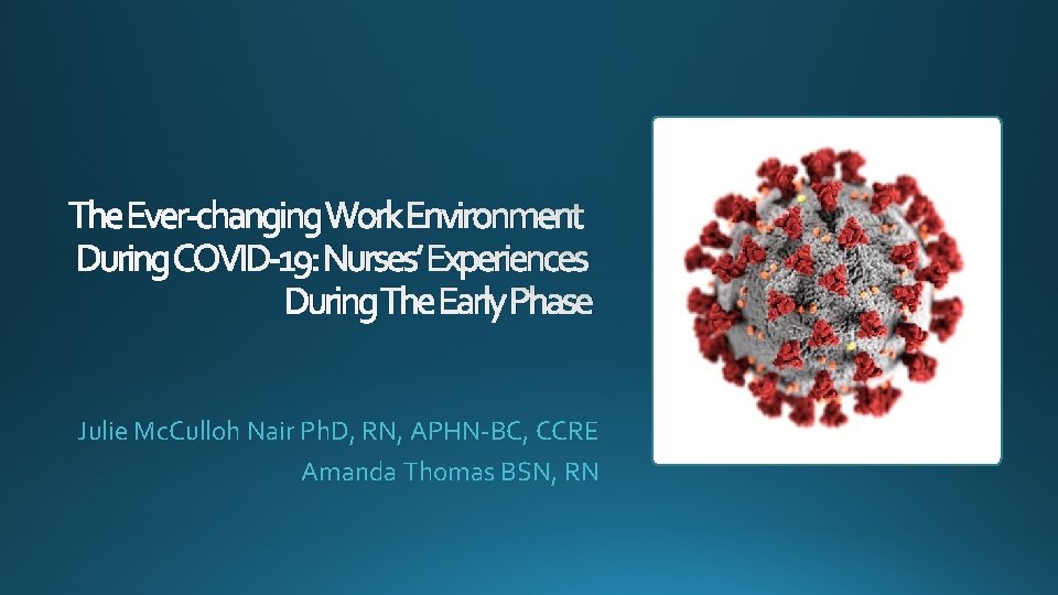The Everchanging Work Environment During COVID19 Nurses Experiences