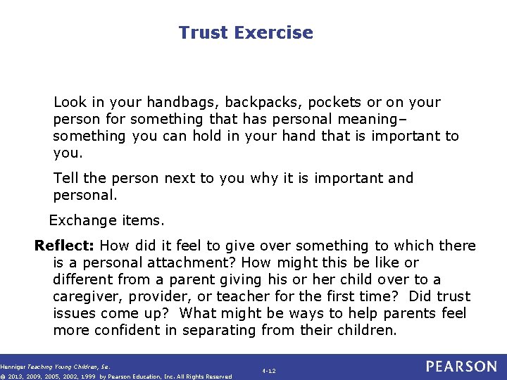 Trust Exercise Look in your handbags, backpacks, pockets or on your person for something Trust Exercise Look in your handbags, backpacks, pockets or on your person for something