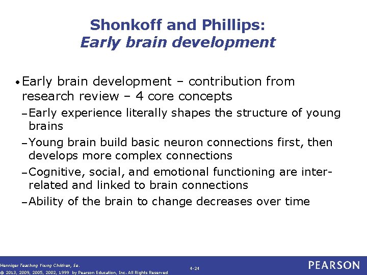 Shonkoff and Phillips: Early brain development • Early brain development – contribution from research Shonkoff and Phillips: Early brain development • Early brain development – contribution from research