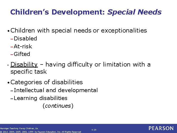 Children’s Development: Special Needs • Children with special needs or exceptionalities – Disabled – Children’s Development: Special Needs • Children with special needs or exceptionalities – Disabled –