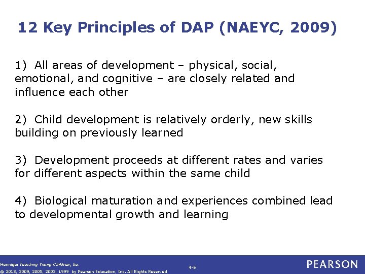 12 Key Principles of DAP (NAEYC, 2009) 1) All areas of development – physical, 12 Key Principles of DAP (NAEYC, 2009) 1) All areas of development – physical,