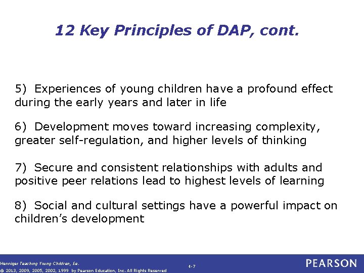 12 Key Principles of DAP, cont. 5) Experiences of young children have a profound 12 Key Principles of DAP, cont. 5) Experiences of young children have a profound