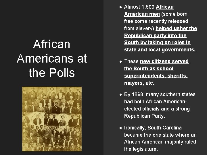 African Americans at the Polls ● Almost 1, 500 African American men (some born