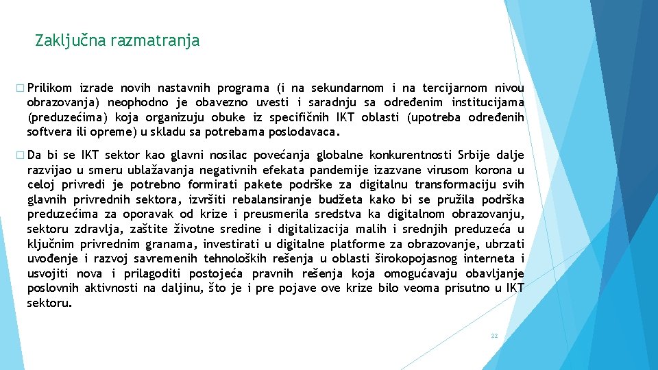 Zaključna razmatranja � Prilikom izrade novih nastavnih programa (i na sekundarnom i na tercijarnom