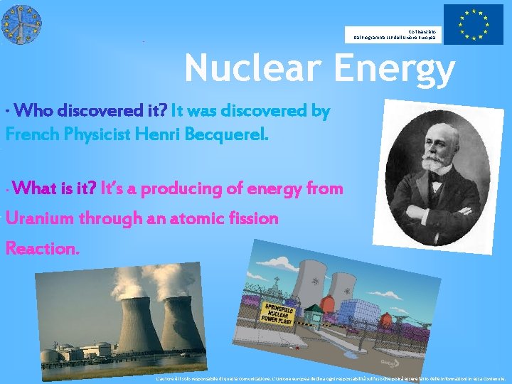 Co-finanziato Dal Programma LLP dell’Unione Europea Nuclear Energy ∙ Who discovered it? It was