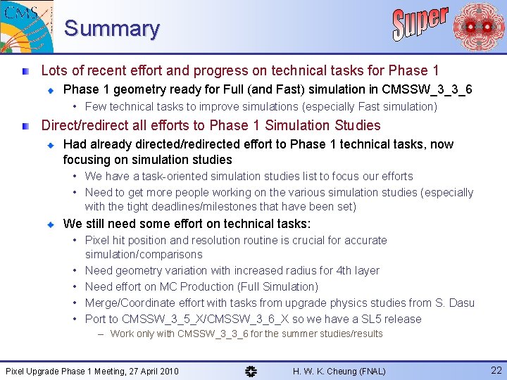 Summary Lots of recent effort and progress on technical tasks for Phase 1 geometry