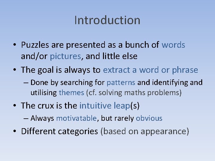 Introduction • Puzzles are presented as a bunch of words and/or pictures, and little Introduction • Puzzles are presented as a bunch of words and/or pictures, and little