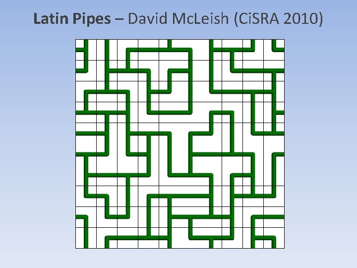 Latin Pipes – David Mc. Leish (Ci. SRA 2010) Latin Pipes – David Mc. Leish (Ci. SRA 2010)