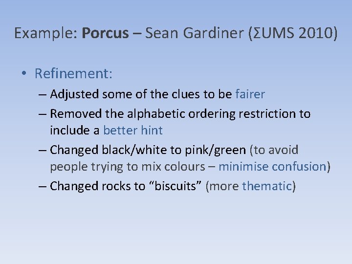 Example: Porcus – Sean Gardiner (ΣUMS 2010) • Refinement: – Adjusted some of the Example: Porcus – Sean Gardiner (ΣUMS 2010) • Refinement: – Adjusted some of the