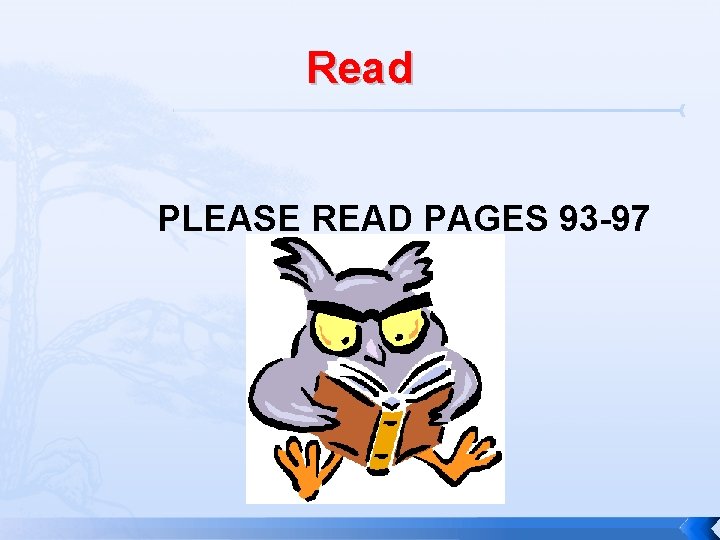 Read PLEASE READ PAGES 93 -97 