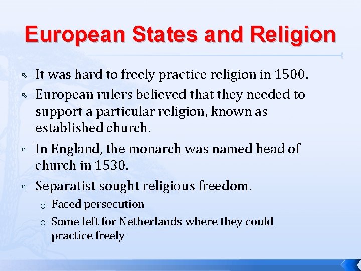 European States and Religion It was hard to freely practice religion in 1500. European