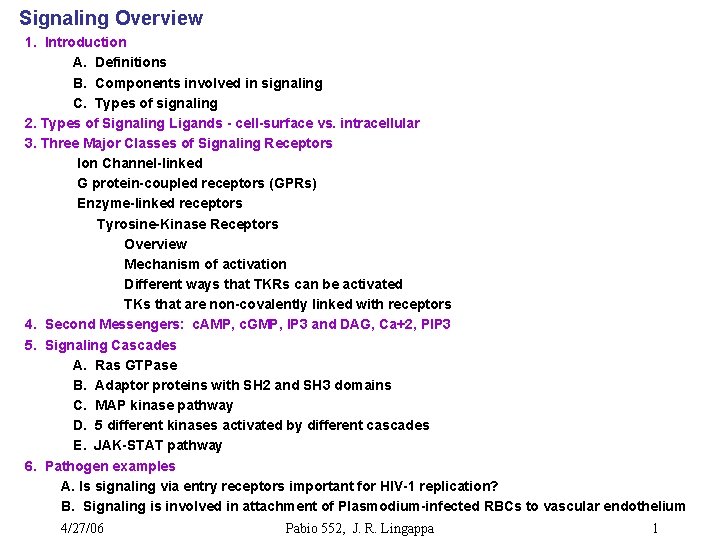 Signaling Overview 1. Introduction A. Definitions B. Components involved in signaling C. Types of