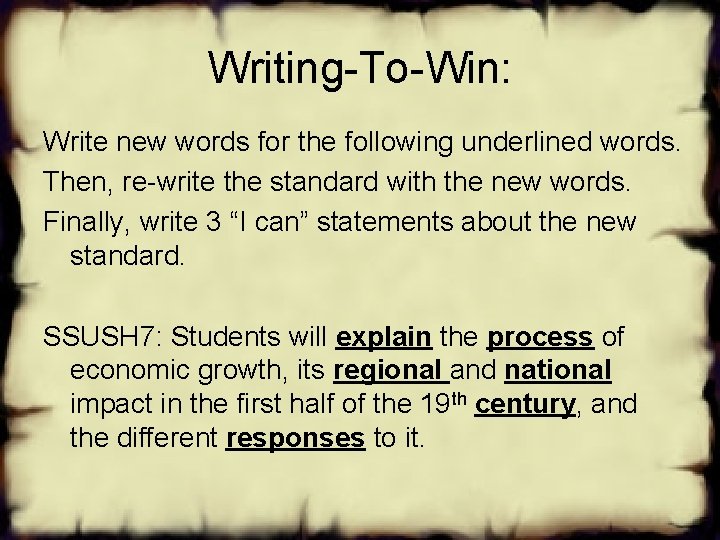 Writing-To-Win: Write new words for the following underlined words. Then, re-write the standard with