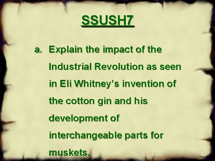 SSUSH 7 a. Explain the impact of the Industrial Revolution as seen in Eli