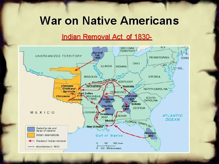 War on Native Americans Indian Removal Act of 1830 - 