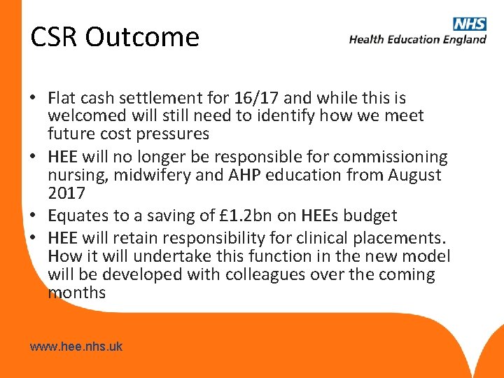 CSR Outcome • Flat cash settlement for 16/17 and while this is welcomed will