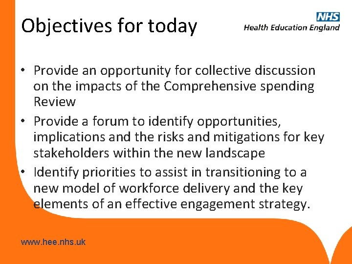 Objectives for today • Provide an opportunity for collective discussion on the impacts of