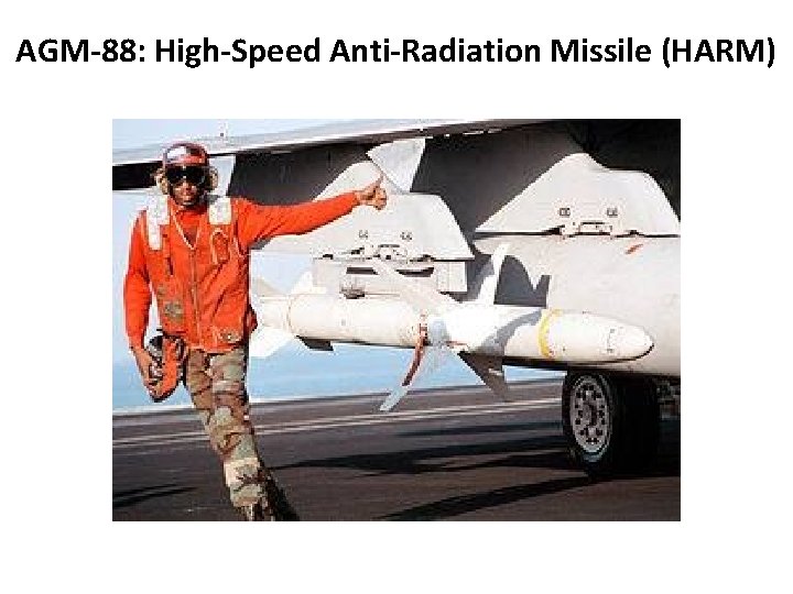 AGM-88: High-Speed Anti-Radiation Missile (HARM) 
