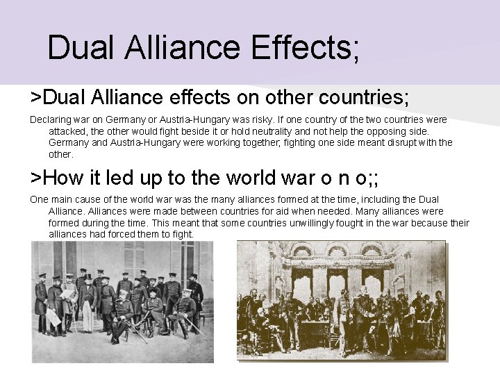 Dual Alliance Effects; >Dual Alliance effects on other countries; Declaring war on Germany or