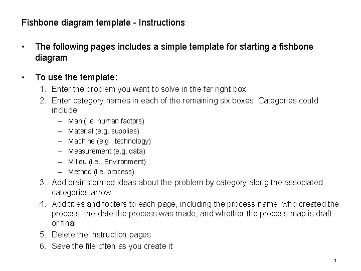 Fishbone diagram template - Instructions • The following pages includes a simple template for