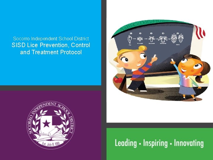 Socorro Independent School District SISD Lice Prevention, Control and Treatment Protocol 