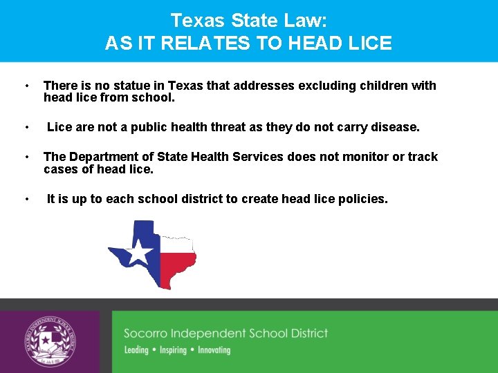 Texas State Law: AS IT RELATES TO HEAD LICE • There is no statue