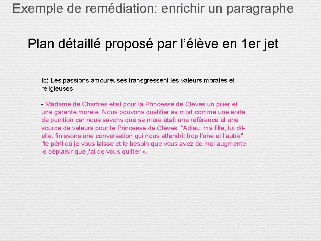 Exemple de remédiation: enrichir un paragraphe Plan détaillé proposé par l’élève en 1 er