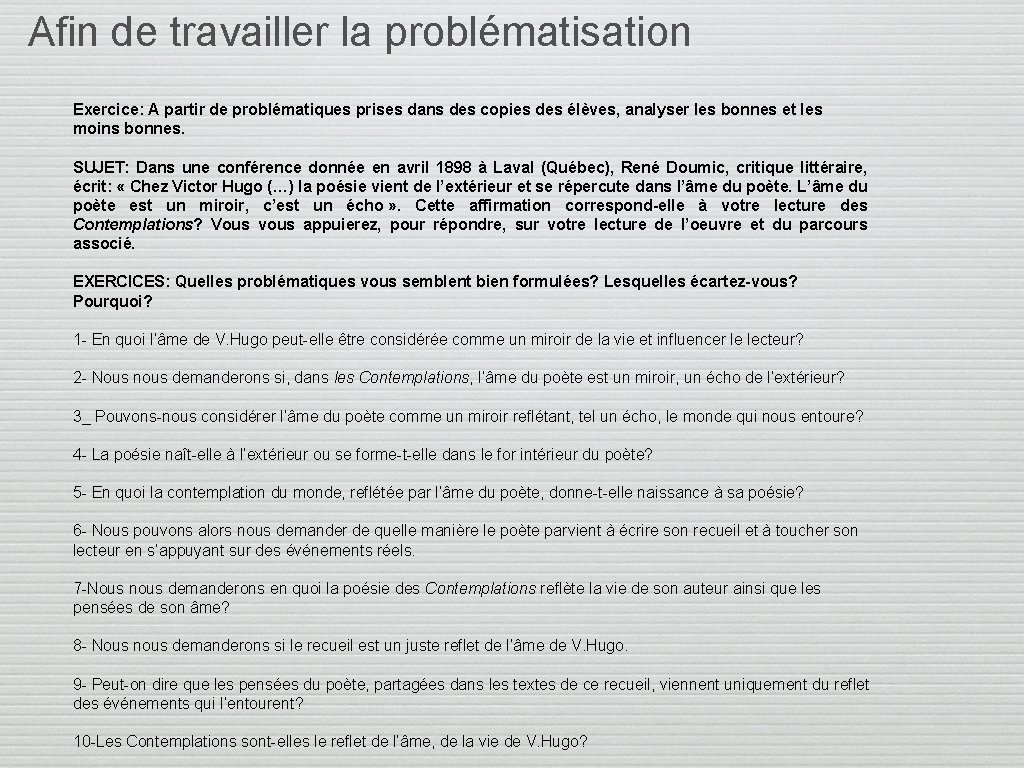 Afin de travailler la problématisation Exercice: A partir de problématiques prises dans des copies