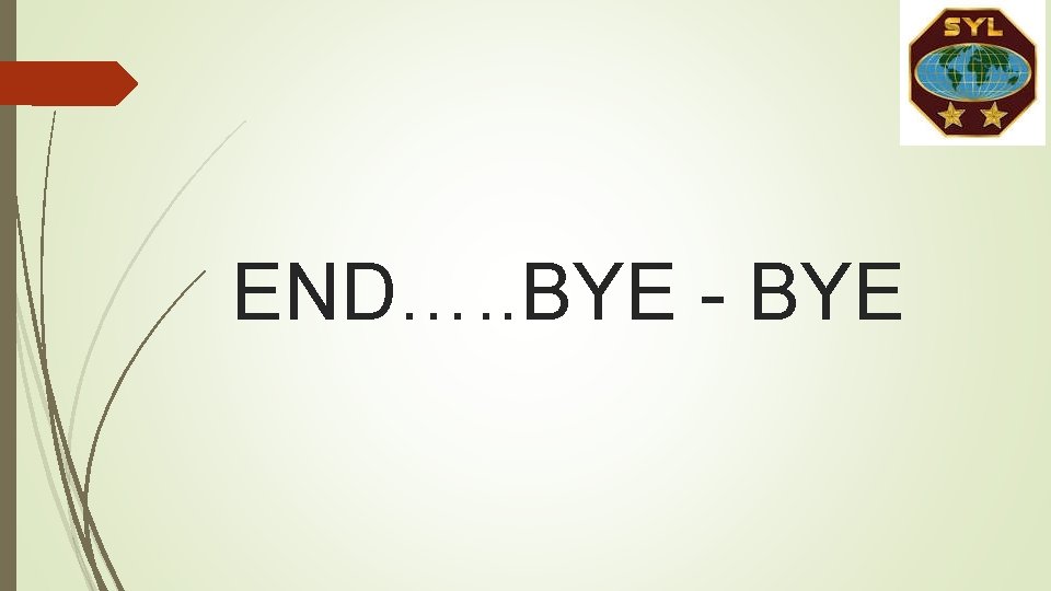 END…. . BYE - BYE END…. . BYE - BYE