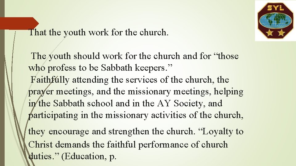 That the youth work for the church. The youth should work for the church That the youth work for the church. The youth should work for the church