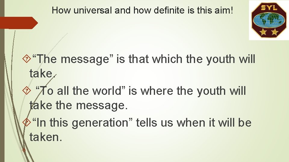 How universal and how definite is this aim! “The message” is that which the How universal and how definite is this aim! “The message” is that which the