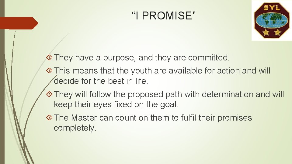 “I PROMISE” They have a purpose, and they are committed. This means that the “I PROMISE” They have a purpose, and they are committed. This means that the