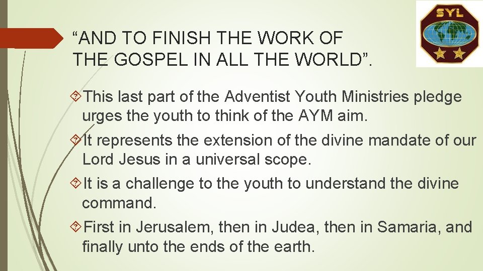“AND TO FINISH THE WORK OF THE GOSPEL IN ALL THE WORLD”. This last “AND TO FINISH THE WORK OF THE GOSPEL IN ALL THE WORLD”. This last