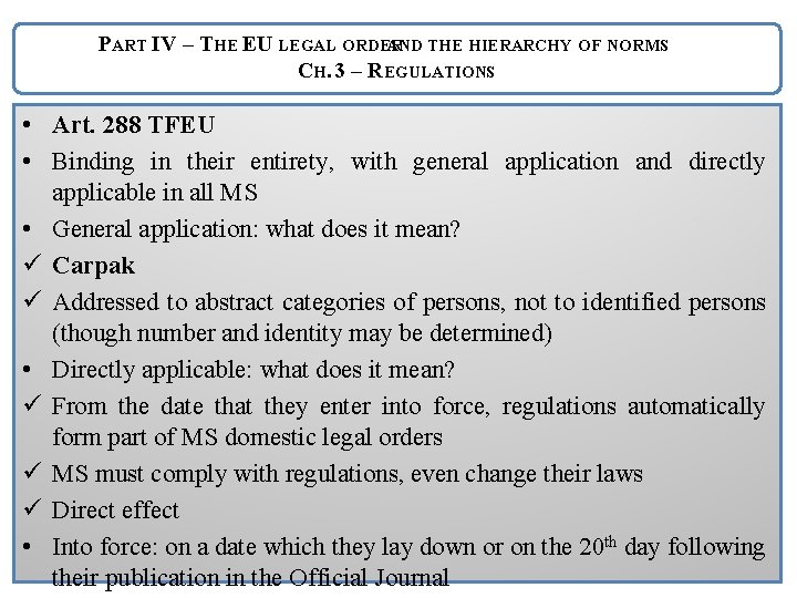 PART IV – THE EU LEGAL ORDER AND THE HIERARCHY OF NORMS CH. 3