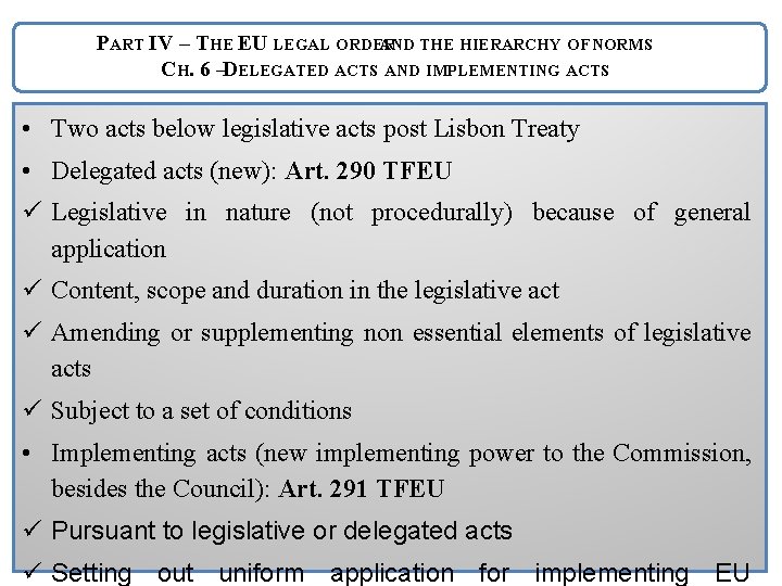 PART IV – THE EU LEGAL ORDER AND THE HIERARCHY OF NORMS CH. 6