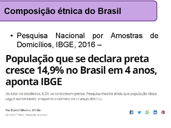 Composição étnica do Brasil • Pesquisa Nacional por Amostras de Domicílios, IBGE, 2016 –