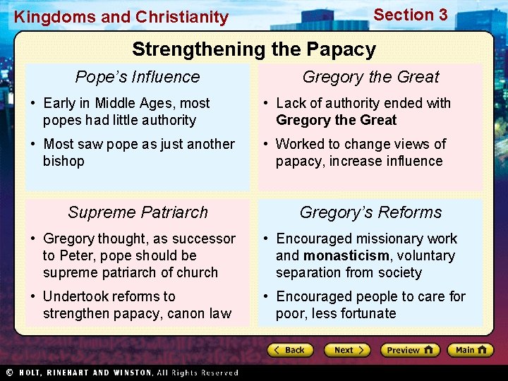 Kingdoms and Christianity Section 3 Strengthening the Papacy Pope’s Influence Gregory the Great •