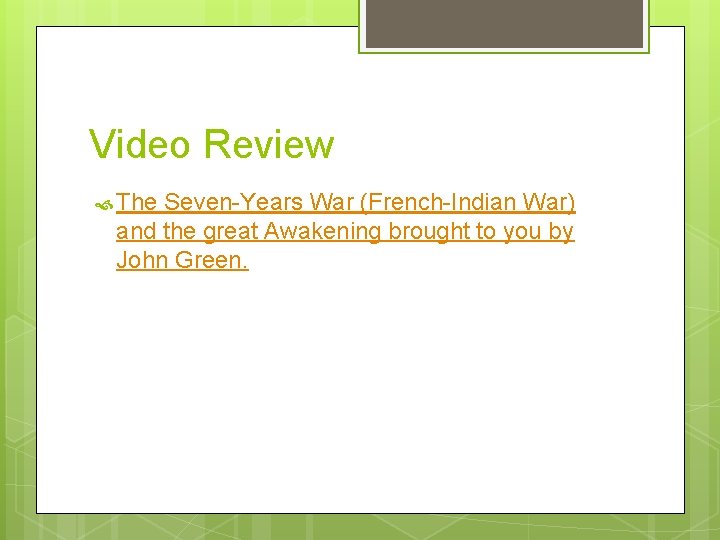Video Review The Seven-Years War (French-Indian War) and the great Awakening brought to you