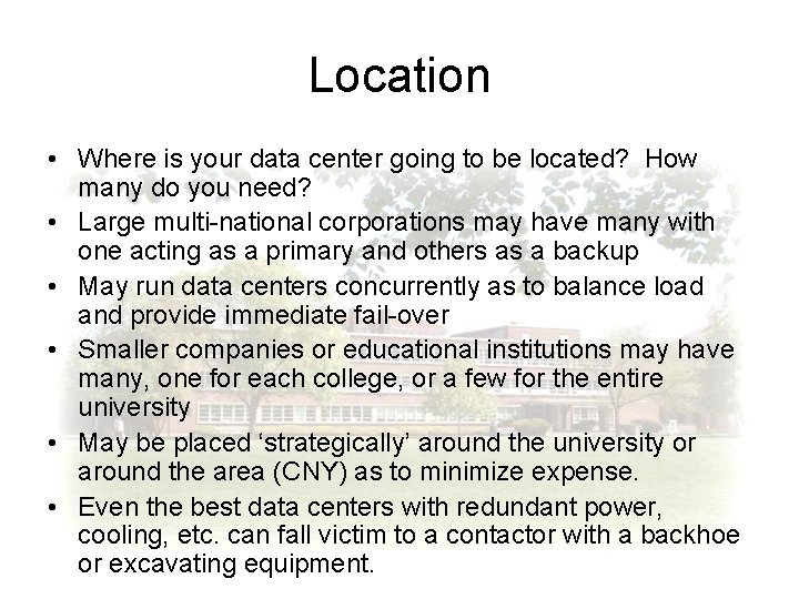 Location • Where is your data center going to be located? How many do