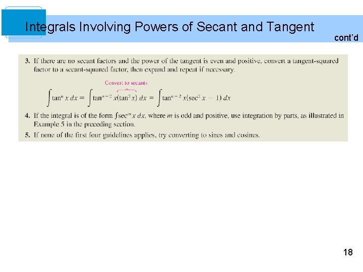 Integrals Involving Powers of Secant and Tangent cont’d 18 