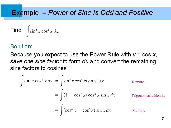 Example – Power of Sine Is Odd and Positive Find Solution: Because you expect