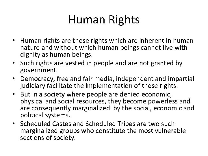 Human Rights • Human rights are those rights which are inherent in human nature