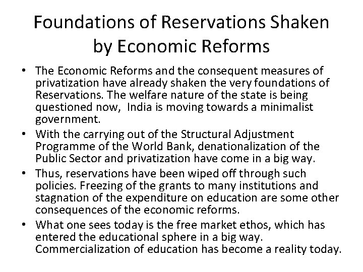 Foundations of Reservations Shaken by Economic Reforms • The Economic Reforms and the consequent