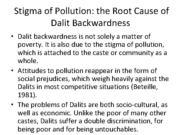 Stigma of Pollution: the Root Cause of Dalit Backwardness • Dalit backwardness is not
